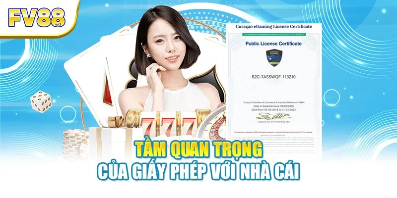 Tầm quan trọng của giấy phép với nhà cái